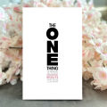 The ONE Thing - Gary Keller. 