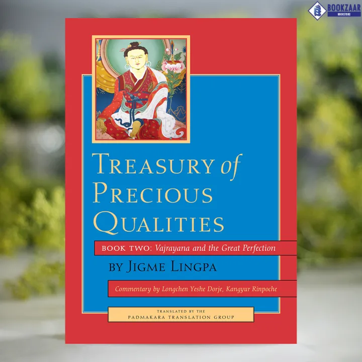 Treasury of Precious Qualities - Jigme Lingpa, Kyabje Kangyur Rinpoche