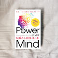 The Power of Your Subconscious Mind - Joseph Murphy. 