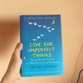 Love for Imperfect Things - Haemin Sunim. 
