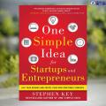One Simple Idea for Startups and Entrepreneurs - Stephen Key. 