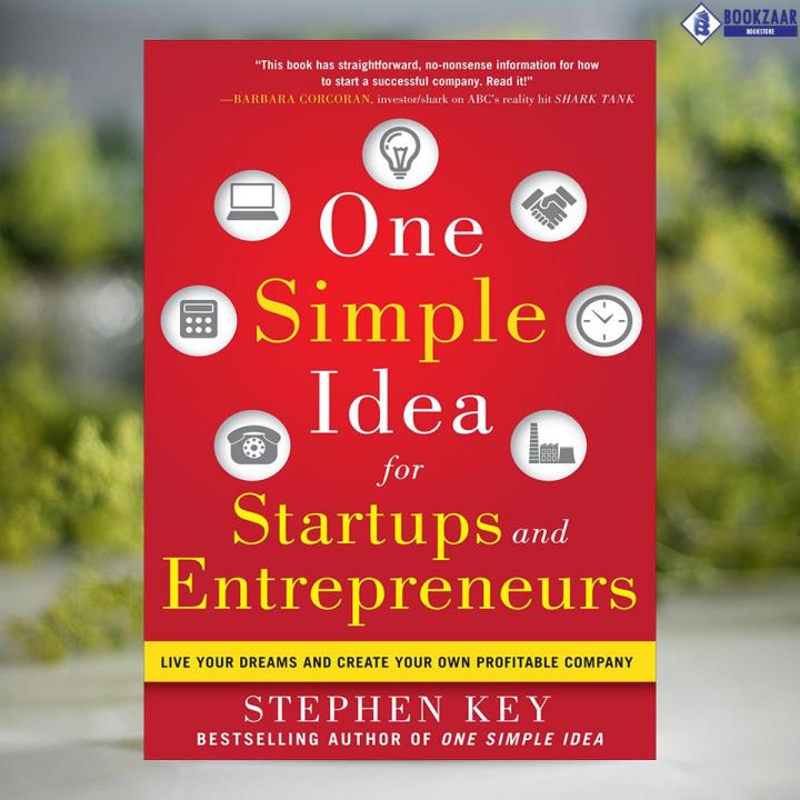 One Simple Idea for Startups and Entrepreneurs - Stephen Key