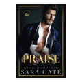 Praise - Sara Cate. 