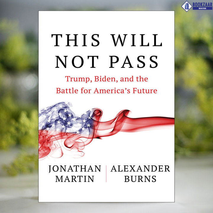 This Will Not Pass - Jonathan Martin & Alexander Burns