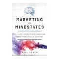 Marketing to Mindstates - Will Leach. 