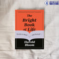 Bright Book of Life - Harold Bloom. 
