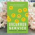 Uncommon Service - Frances Frei, Anne Morriss. 
