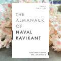 The Almanack of Naval Ravikant - Eric Jorgenson. 