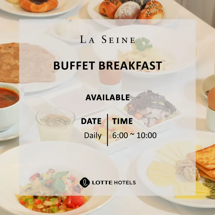LOTTE HOTEL YANGON "Breakfast Buffet at La Seine Restaurant" with different cuisine in varieties of counters ranging from Dim Sum, Vietnamese Food, Healthy Salad, Healthy Juice, Bread, Local Food Counter and many more