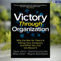 Victory Through Organization - Dave Ulrich. 