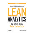 Lean Analytics - Alistair Croll, Benjamin Yoskovitz. 