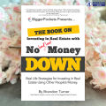 The Book on Investing in Real Estate with No (and Low) Money Down - Brandon Turner. 