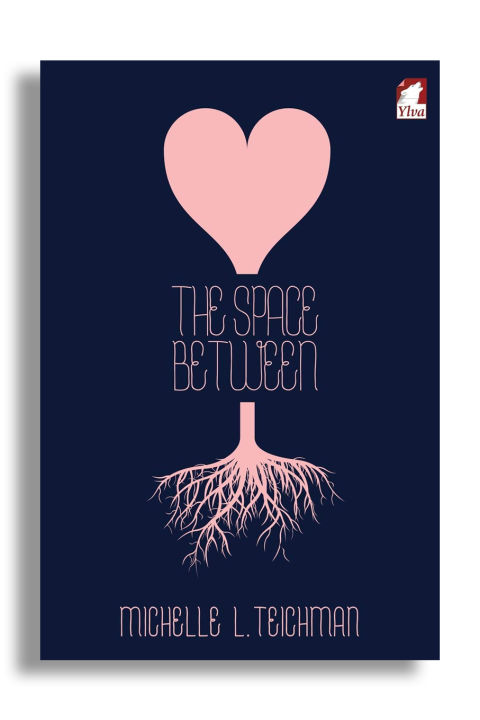 The Space Between - Michelle L. Teichman