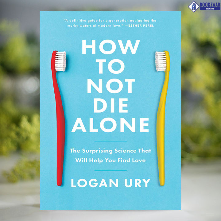 How%20to%20Not%20Die%20Alone%20-%20Logan%20Ury%20-%20Image%202
