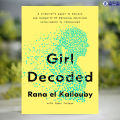 Girl Decoded - Rana el Kaliouby, Carol Colman. 