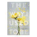 The Way I Used to Be - Amber Smith. 