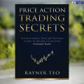 Price Action Trading Secrets  - Rayner Teo. 