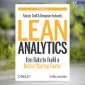 Lean Analytics - Alistair Croll, Benjamin Yoskovitz. 