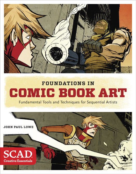 Ebook - Foundations in Comic Book Art: SCAD Creative Essentials (Fundamental Tools and Techniques for Sequential Artists)