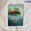 Ignite Me - Tahereh Mafi. 