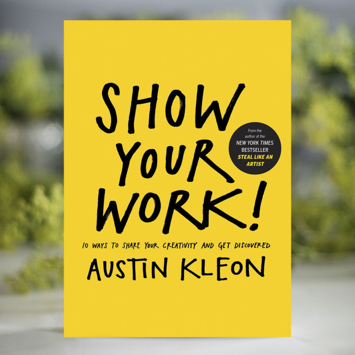 Show Your Work! - Austin Kleon