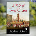 A Tale of Two Cities - Charles Dickens. 