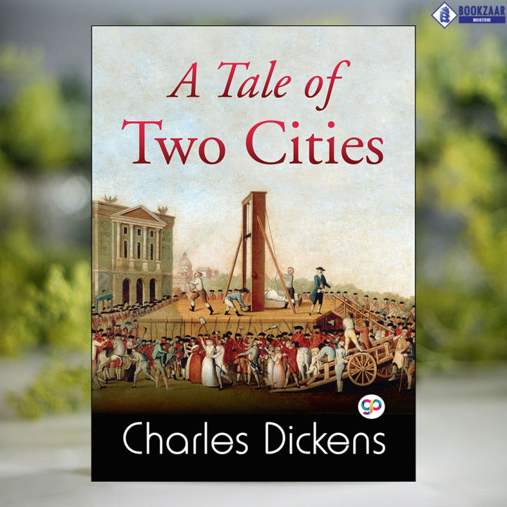 A Tale of Two Cities - Charles Dickens