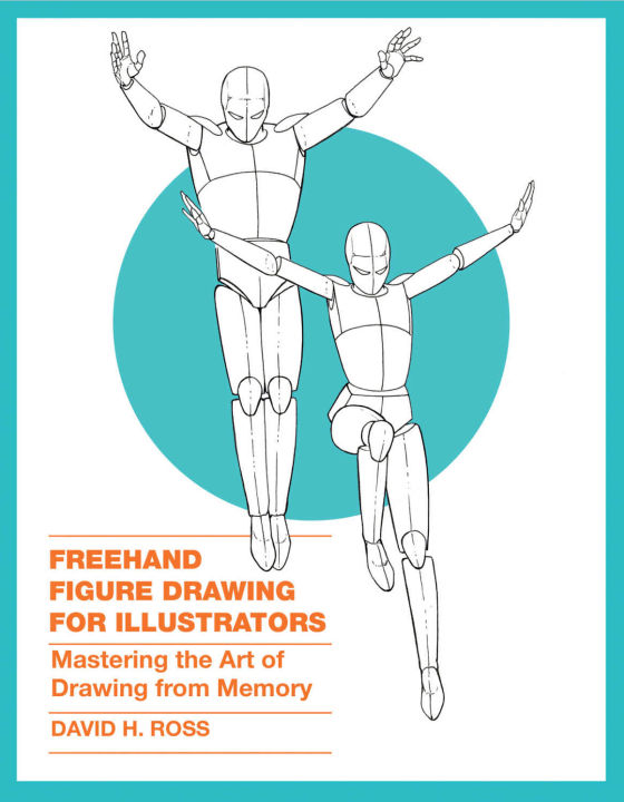 Ebook - Freehand Figure Drawing for Illustrators: Mastering the Art of Drawing from Memory