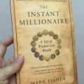 The Instant Millionaire - Mark Fisher. 