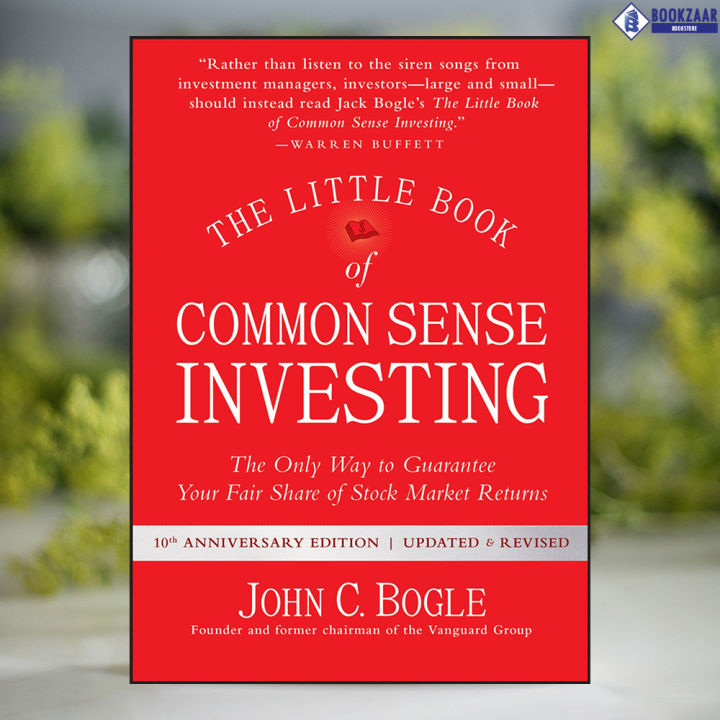 The Little Book of Common Sense Investing - John C. Bogle
