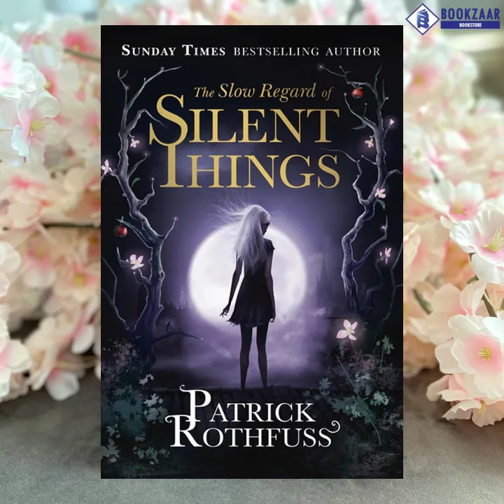 The Slow Regard of Silent Things - Patrick Rothfuss