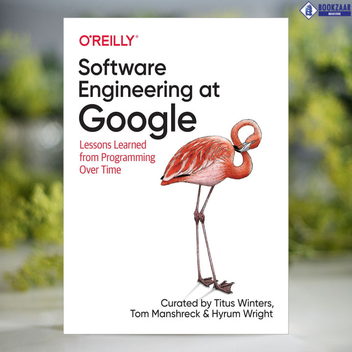 Software%20Engineering%20atGoogle%20-%20Titus%20Winters,%20Tom%20Manshreck,%20Hyrum%20Wright%20-%20Image%202