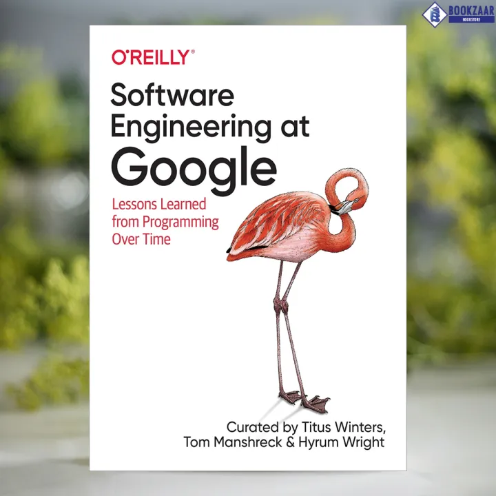 Software%20Engineering%20atGoogle%20-%20Titus%20Winters,%20Tom%20Manshreck,%20Hyrum%20Wright%20-%20Image%202