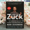 Think Like Zuck - Ekaterina Walter. 
