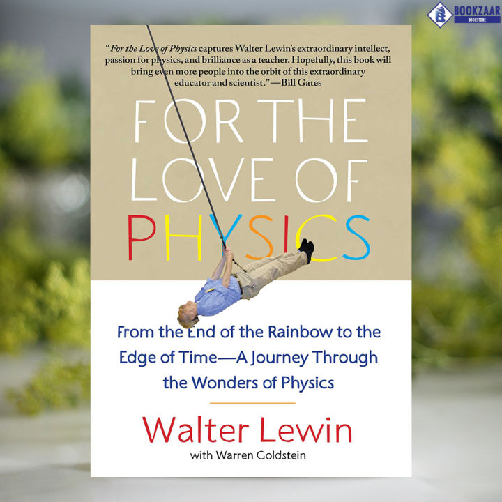For the Love of Physics - Walter Lewin, Warren Goldstein