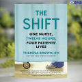 The Shift - Theresa Brown. 