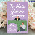 To Hate Adam Connor - Ella Maise. 