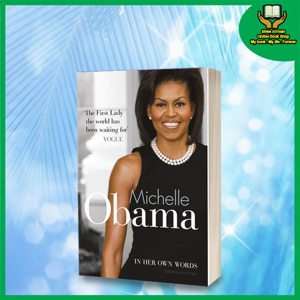 Michelle Obama in her own word