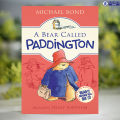 A Bear Called Paddington - Michael Bond & Peggy Fortnum. 