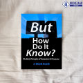 But How Do It Know? - J. Clark Scott. 