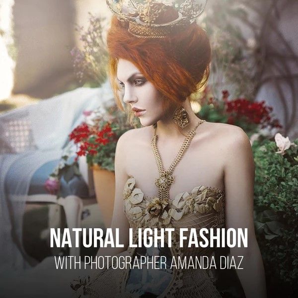 Natural Light Fashion Photography and Retouching With Amanda Diaz by Pro EDU