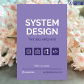 System Design: The Big Archive - ByteByteGo. 