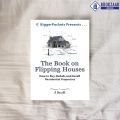 The Book on Flipping Houses - J Scott, Josh Dorkin. 