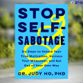 Stop Self-Sabotage - Judy Ho. 