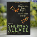 The Absolutely True Diary of a Part-Time Indian - Sherman Alexie. 