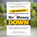 The Book on Investing in Real Estate with No (and Low) Money Down - Brandon Turner. 