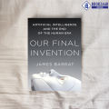 Our Final Invention - James Barrat. 