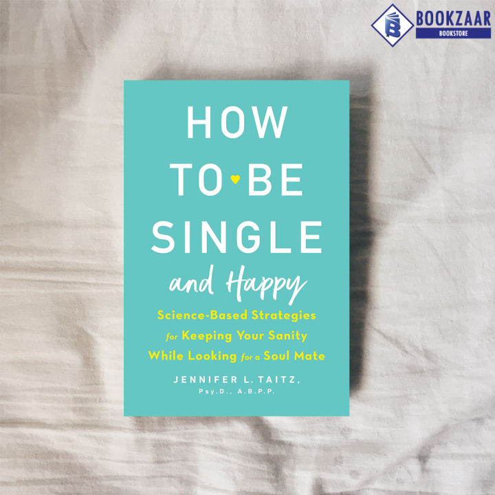 How to Be Single and Happy - Jennifer Taitz