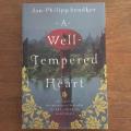 A Well-tempered Heart - Jan-Philipp Sendker. 