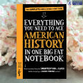 Everything You Need to Ace American History in One Big Fat Notebook. 